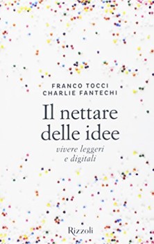 nettare delle idee vivere leggeri e digitali