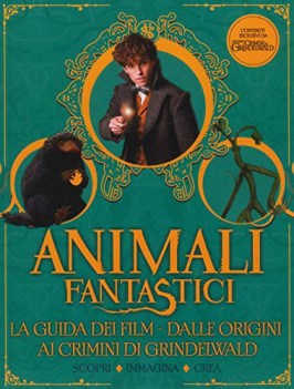 animali fantastici la guida dei film dalle origini ai crimini di gri