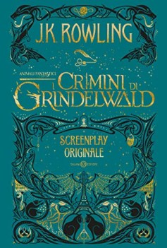 animali fantastici i crimini di grindelwald screenplay originale