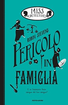 pericolo in famiglia miss detective vol. 6