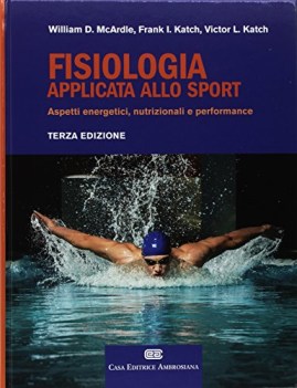 fisiologia applicata allo sport aspetti energetici nutrizionali e pe