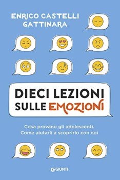 dieci lezioni sulle emozioni. cosa provano gli adolescenti