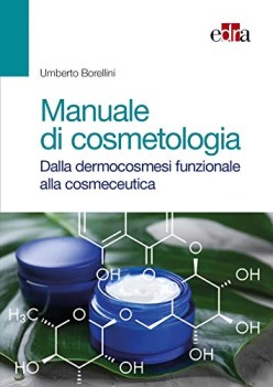 manuale di cosmetologia dalla dermocosmesi funzionale