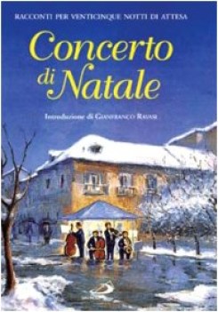 concerto di natale racconti per venticinque notti di attesa