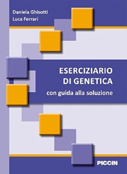 eserciziario di genetica con guida alla soluzione