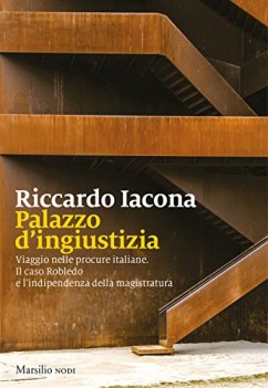 palazzo dingiustizia il caso robledo e lindipendenza della magistra