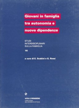 giovani in famiglia tra autonomia e nuove dipendenze