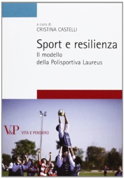 sport e resilienza il modello della polisportiva laureus