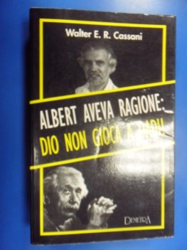 albert aveva ragione: dio non gioca a dadi