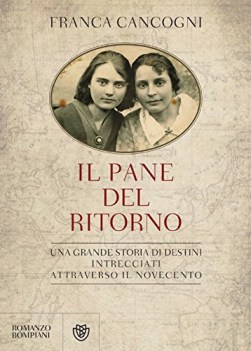 pane del ritorno una grande storia di destini intrecciati attraver