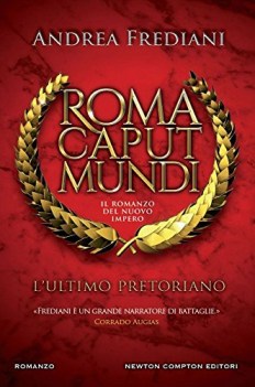 ultimo pretoriano roma caput mundi