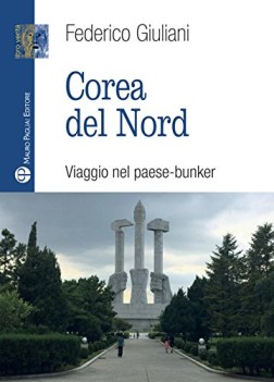 corea del nord - viaggio nel paese-bunker