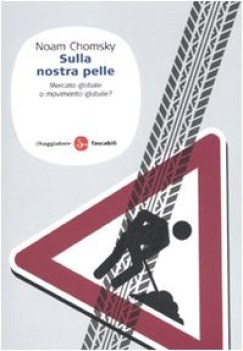 sulla nostra pelle mercato globale o movimento globale