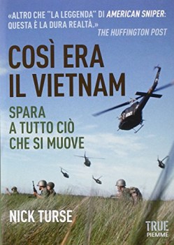 cos era il vietnam spara a tutto ci che si muove