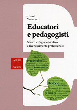 Educatori e pedagogisti senso dell\'agire educativo e riconoscimento professional