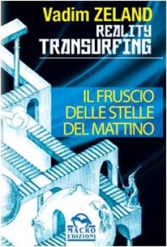 reality transurfing il fruscio delle stelle del mattino