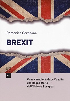 brexit - cosa cambier dopo l\'uscita del regno unito dall\'unione europea