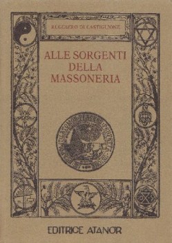 alle sorgenti della massoneria