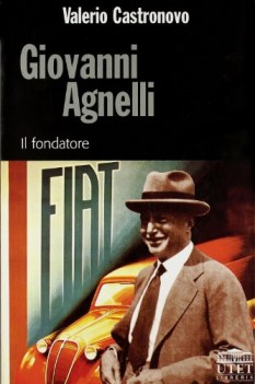 giovanni agnelli il fondatore