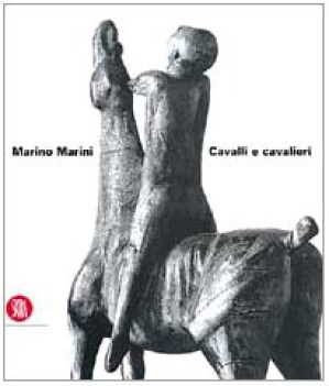 marino marini cavalli e cavalieri (ediz italiana e inglese)