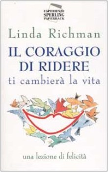 coraggio di ridere ti cambier la vita