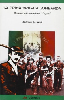 prima brigata lombarda memorie del comandante fagno