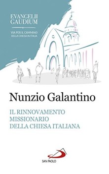 rinnovamento missionario della chiesa italiana alla luce dell\'evangelii gaudium