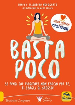 basta poco se pensi che meditare non faccia per te ti sbagli alla gr