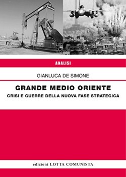 grande medio oriente crisi e guerre della nuova fase strategica