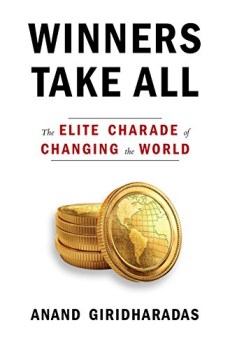 winners take all the elite charade of changing the world