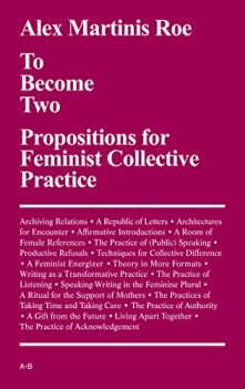 to become two propositions for feminist collective practice