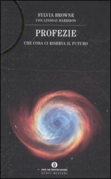 profezie che cosa ci riserva il futuro