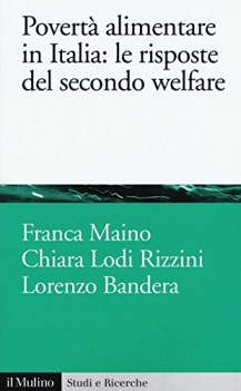 povert alimentare in italia le risposte del secondo welfare