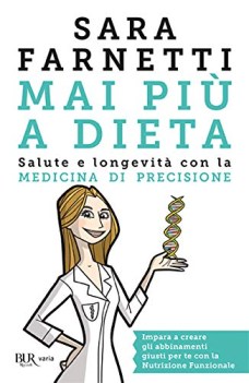 mai piu\' a dieta salute e longevita\' con la medicina di precisione