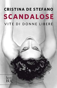 scandalose vite di donne libere