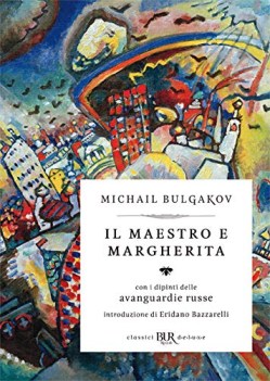 maestro e margherita con i dipinti delle avanguardie russe ediz. deluxe