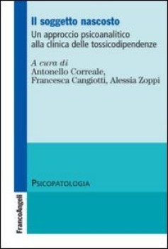 soggetto nascosto un approccio psicoanalitico alla clinica delle t