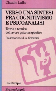 verso una sintesi fra cognitivismo e psicoanalisi teoria e tecnica