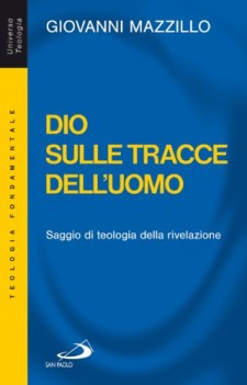 dio sulle tracce dell\'uomo saggio di teologia della rivelazione