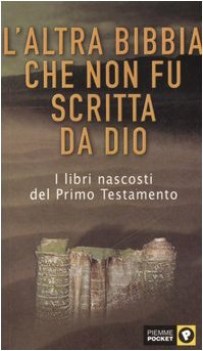 altra bibbia che non fu scritta da dio 1