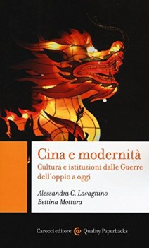 cina e modernita\' cultura e istituzioni dalle guerre dell\'oppio a oggi