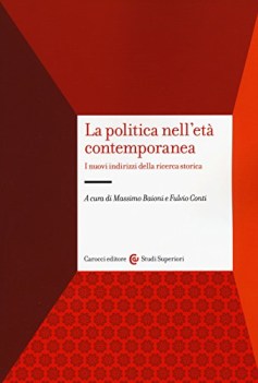 politica nell\'eta contemporanea i nuovi indirizzi della ricerca