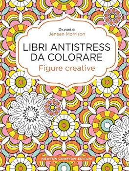 figure creative libri antistress da colorare