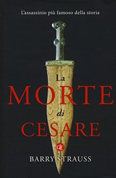 morte di cesare l\'assassinio pi famoso della storia