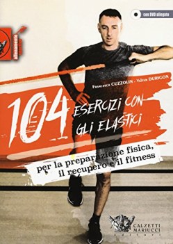 104 esercizi con gli elastici (con cd)