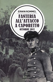 fanteria all\'attacco a caporetto ottobre 1917