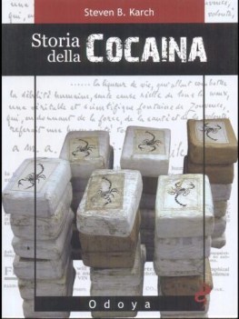 storia della cocaina dai re inca ai cartelli di cali 500 anni di tra