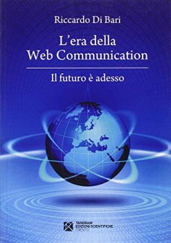 era della web communication il futuro  adesso