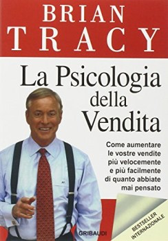 psicologia della vendita come aumentare le vostre vendite