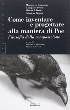 come inventare e progettare alla maniera di poe filosofia della compo